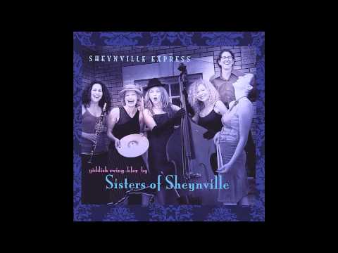 SISTERS OF SHEYNVILLE -Sheyn Vi Di Levone -