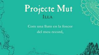 Video thumbnail of "Projecte Mut - Illa [Lyric Video]"