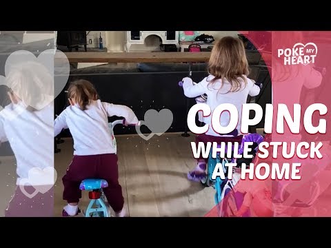 Stuck at Home and Coping | Poke My Heart