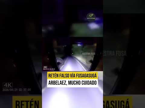 Casi cae en el retén: Así operan los falsos policías en la vía a Arbeláez