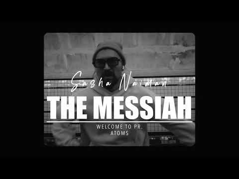 Track: Sasha Naiman - The Messiah.