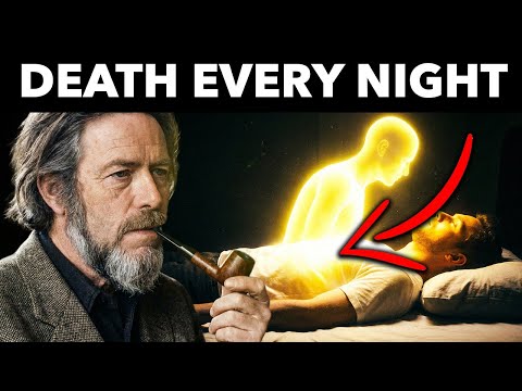 You Die Every Night:The Truth About Sleep Nobody Tells You — Alan Watts
