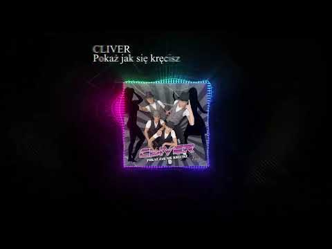 02. Cliver - Pokaż jak się kręcisz (Remastered)