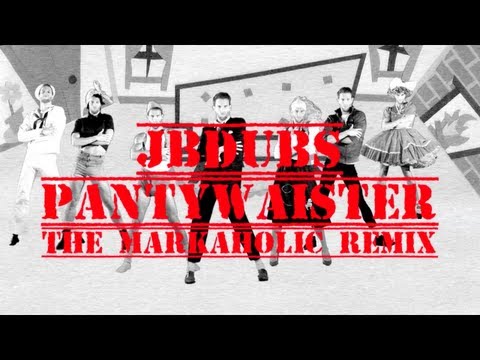 JbDubs - Pantywaister (Markaholic Remix) Official Music Video