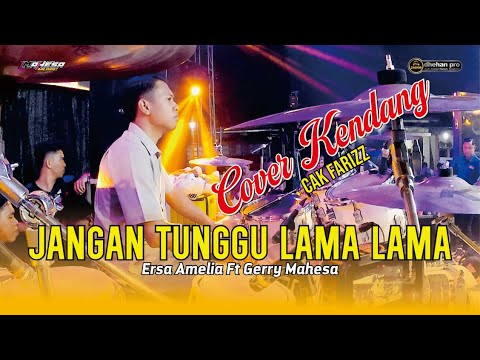 CAK FARIZ'S DRUM COVER - DON'T WAIT FOR LONG - ERSA AMELIA & GERRY MAHESA - MAHESA MUSIC