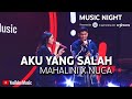 Download Lagu MAHALINI X NUCA - AKU YANG SALAH LIVE AT YOUTUBE MUSIC NIGHT Mp3 Free