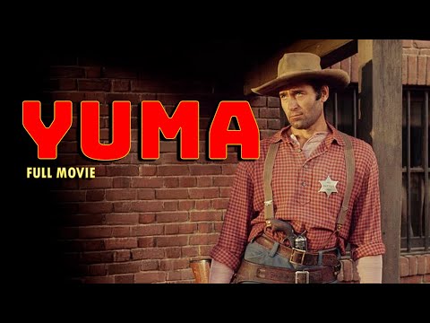 Yuma - Full Movie | One Man, One Badge, No Law But His Own | Gritty U.S. Marshal Western