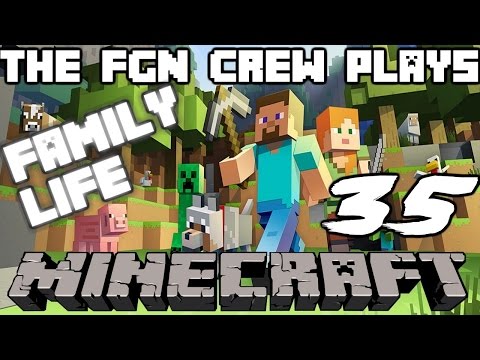 The FGN Crew Plays: Minecraft Family Life #35 - Payback! (PC)