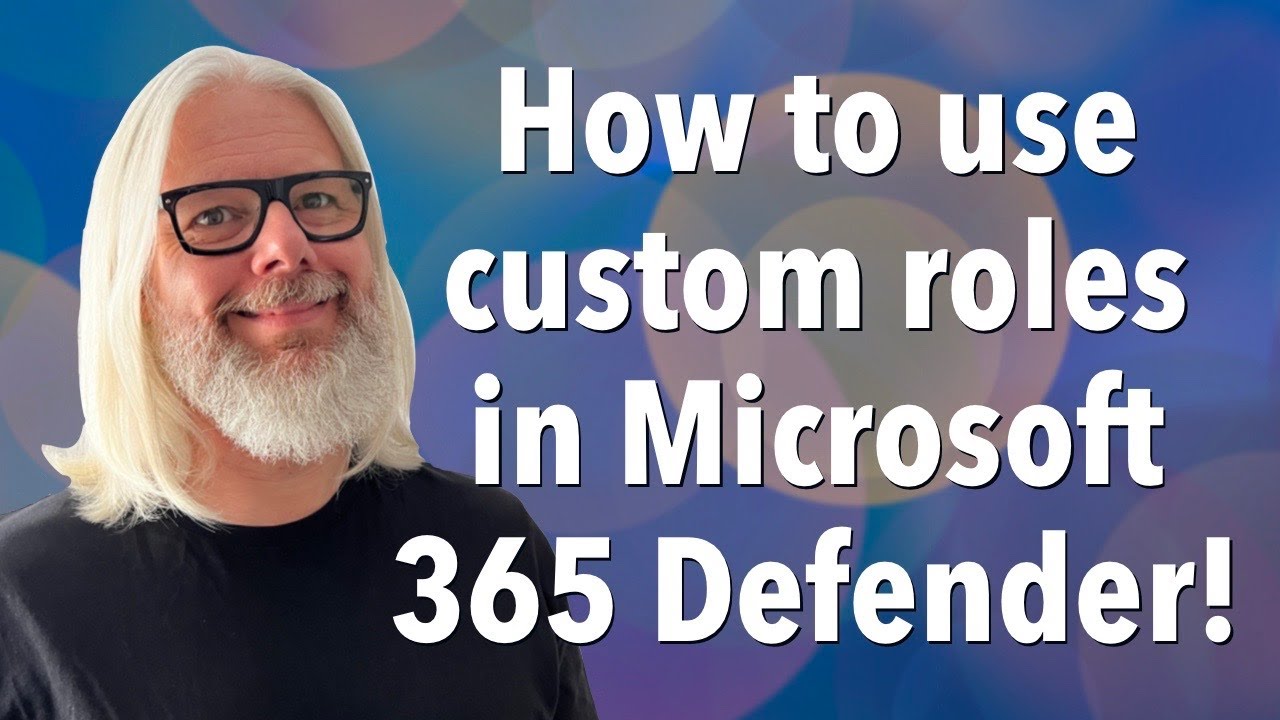How to use custom roles in Microsoft 365 Defender!