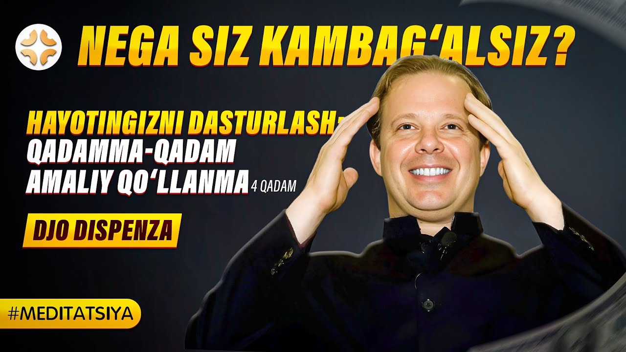 NEGA SIZ KAMBAG'ALSIZ? Hayotingizni dasturlash Qadamma-qadam amaliy qo‘llanma | Jo Dispenza