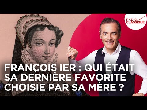 Franck Ferrand raconte : François Ier et sa favorite (Les Grands Dossiers de l'Histoire)