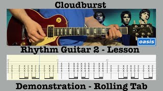 Cloudburst - Oasis - Rhythm Guitar 2 - Demonstration - Lesson - Rolling Tab - Cover - Noel Gallagher
