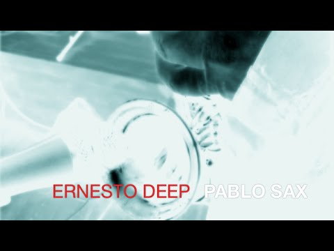 Ernesto Deep & Pablo Sax live set