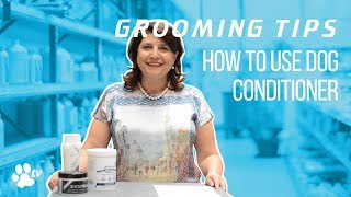Grooming Tips: how to use dog conditioner | TRANSGROOM