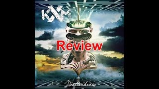 KXM - Scatterbrain Review