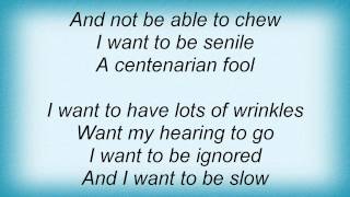 Cure - I Want To Be Old Lyrics