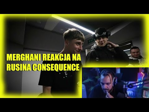 Merghani Reakcja na Rusina - CONSEQUENCE