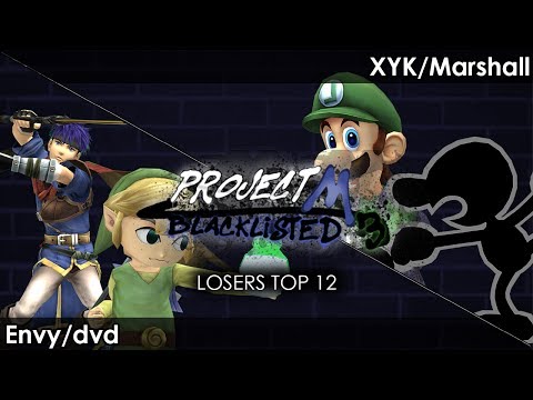 Blacklisted 3 Losers Top 12 Envy/dvd vs. XYK/Marshall