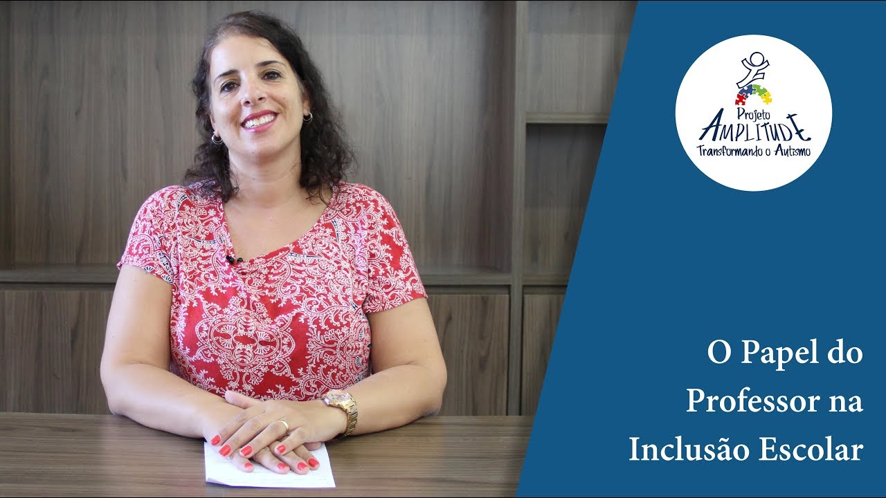 O Papel do Professor na Inclusão Escolar
