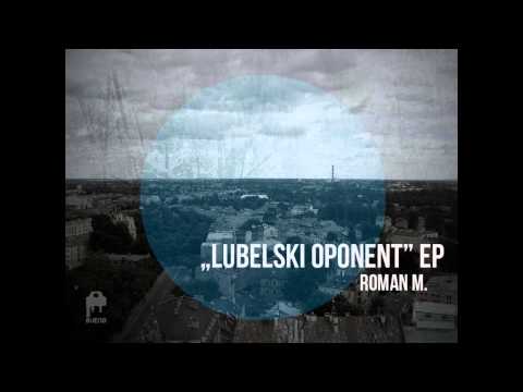 Roman M. - Dziennikarska pało (LUBELSKI OPONENT EP)