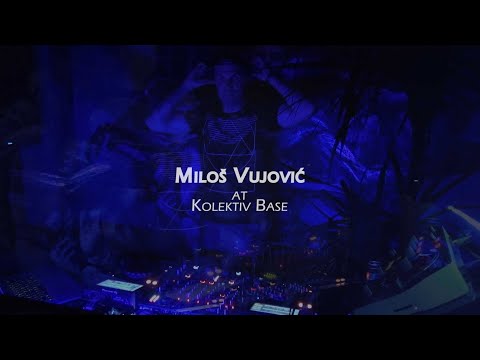 Milos Vujovic @ Kolektiv Base (Guest Podcast 008)