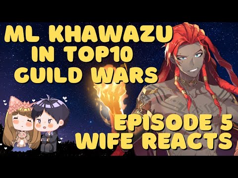 [Epic 7] ML Khawazu in top 10 Guild Wars - scufftown vs FuwaFuwa - Wife Reacts Episode 5