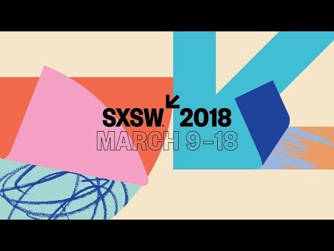 Spotlight on SXSW 2018