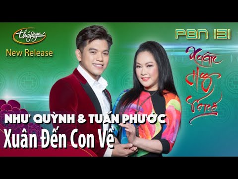 PBN 131 | Như Quỳnh & Tuấn Phước - Xuân Đến Con Về