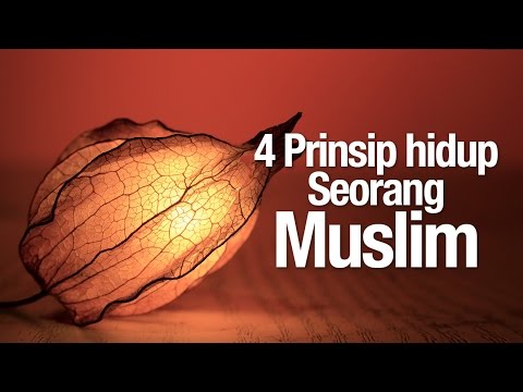 Ceramah Agama Islam: 4 Prinsip Hidup Seorang Muslim - Ustadz Afifi Abdul Wadud.