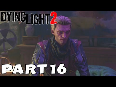 Dying Light 2 Gameplay Walkthrough Part 16. Kurt Fixing the Bug. No commentary PC 1080p 60 FPS.