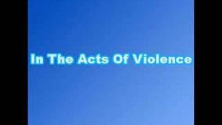 In The Acts Of Violence