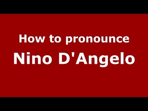 How to pronounce Nino D'Angelo (Italian/Italy) - PronounceNames.com