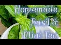 Homemade Basil & Mint Tea