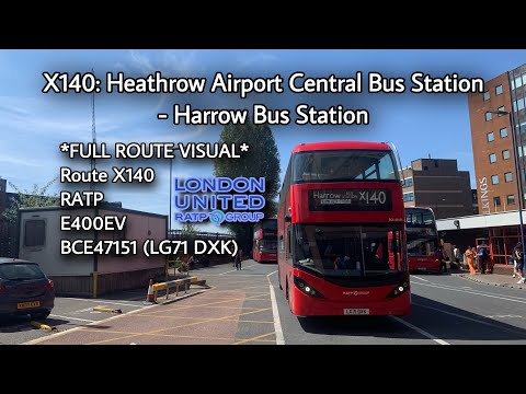 VISUAL DE ROTA COMPLETA | X140: Aeroporto Central de Heathrow - Estação Rodoviária de Harrow | RATP | E400EV - BCE47151