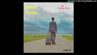 JOHNNY MATHIS - I'm Coming Home