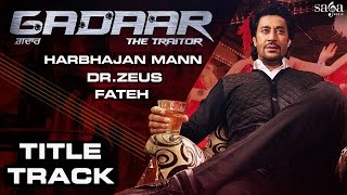 Gadaar Title Song - Harbhajan Mann Dr Zeus Fateh R