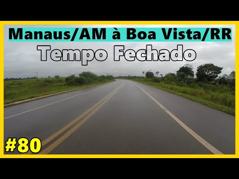 [BR-174] - Vila Nova Colina à Rorainópolis / Roraima - Viagem: Brasil Norte ao Oeste