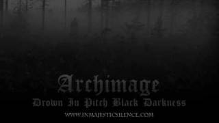 Archimage - Drown In Pitch Black Darkness