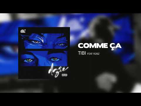 Tibi - Comme ça Feat R2BZ (Prod by Ej Fya)