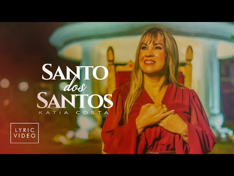 Katia Costa | Santo dos Santos | LYRIC VÍDEO
