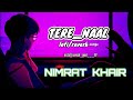tere naal ( lofi/slowed) song by nimrat khair