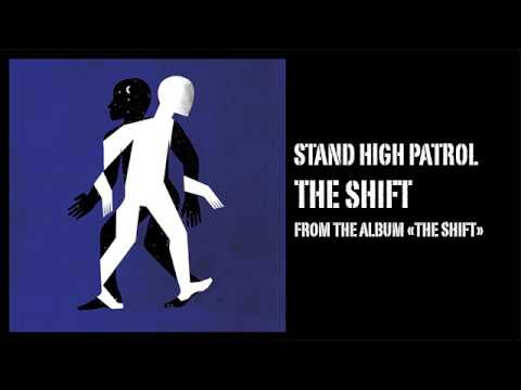 STAND HIGH PATROL : The Shift (Preview)