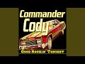 Steel Guitar Rag (Live) - Commander Cody and His Lost Planet Airmen - Topic Steel Guitar Rag (Live)