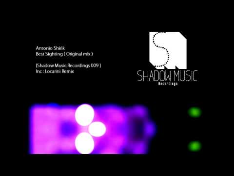 Antonio Shirik - Best Sighting [ Shadow Music.Recordings 009 ]