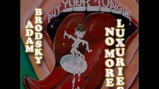 Adam Brodsky &quot;(No More) Luxuries (1999)