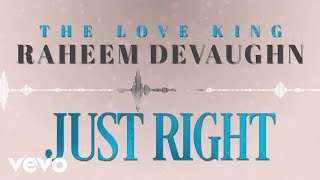 Raheem DeVaughn - Just Right (Visual)