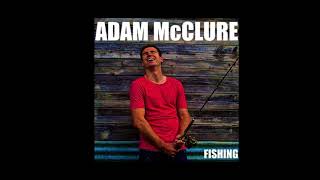 Adam McClure — Fishing