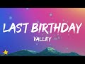 Valley - Last Birthday (Lyrics)