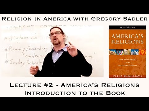 Religion in America Course Lecture 2 | "America's Religions," Introduction to the Book