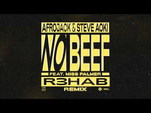Afrojack x Steve Aoki x Miss Palmer - No Beef (R3HAB Remix)